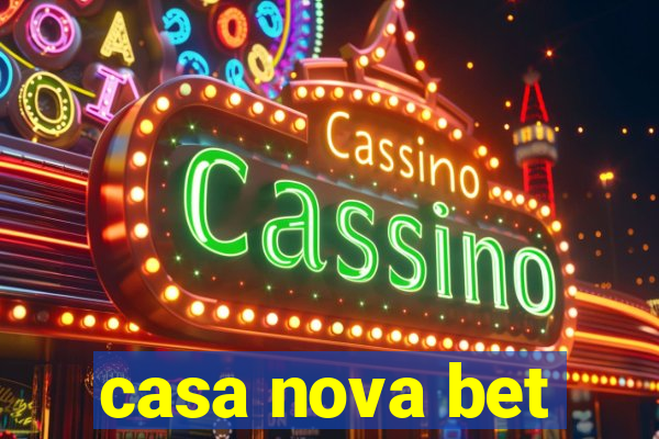 casa nova bet